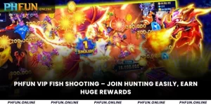 Phfun VIP Fish Shooting