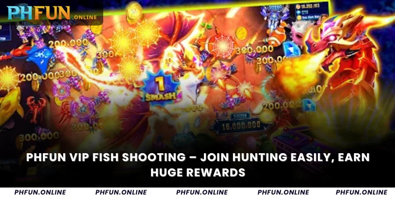 Phfun VIP Fish Shooting